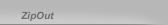 ZipOut